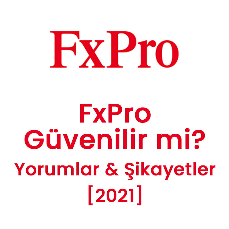 FxPro Güvenilir mi - Yorumlar & Şikayetler [2021]